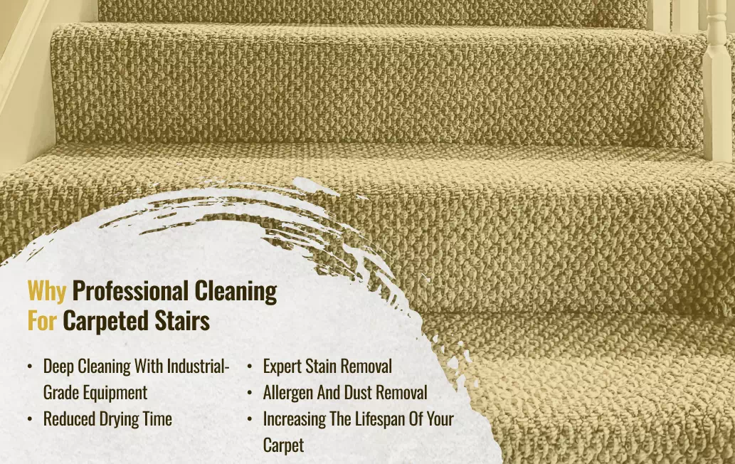 Why Cleaning Is Important For Carpeted Stairs